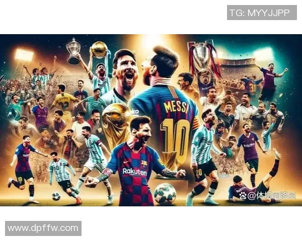 史上最大的足球明星背后的传奇故事与辉煌成就揭秘